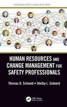 Occupational Safety & Health Guide Series - Human Resources and Change Management for Safety Professionals