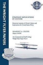Strategic Implications of Culture - Historical Analysis of China's Culture and Implications for United States Policy