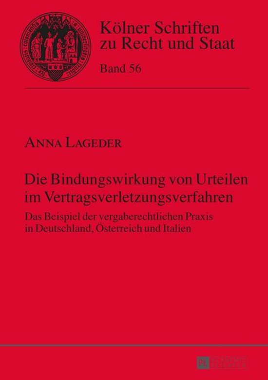 Kölner Schriften zu Recht und Staat - Die Bindungswirkung von Urteilen im Vertragsverletzungsverfahren