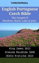 Parallel Bible Halseth English 2007 - English Portuguese Czech Bible - The Gospels II - Matthew, Mark, Luke & John