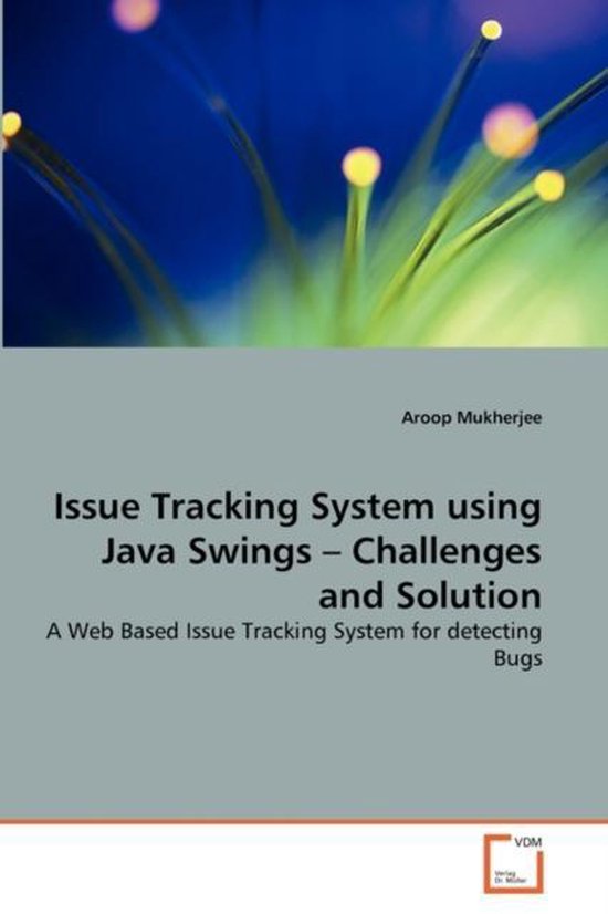 Issue Tracking System using Java Swings - Challenges and Solution ...