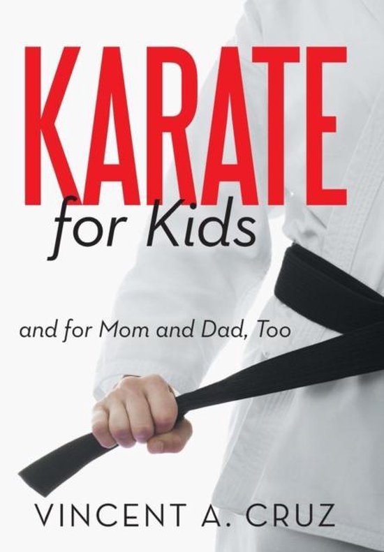 Karate for Kids and for Mom and Dad, Too - cover