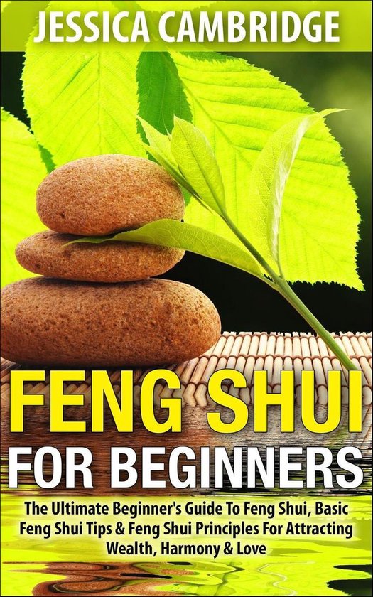 Feng Shui For Beginners - The Ultimate Beginner's Guide To F ... - cover