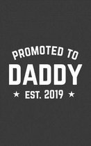 Promoted To Daddy Est. 2019