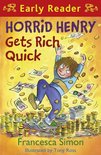Horrid Henry Early Reader 5 - Horrid Henry Gets Rich Quick