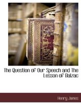 The Question of Our Speech and the Lesson of Balzac