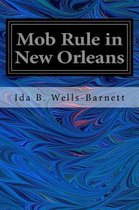 Mob Rule in New Orleans