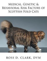 Medical, Genetic & Behavioral Risk Factors of Scottish Fold Cats
