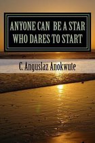 Anyone Can Be a Star Who Dares to Start