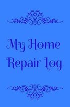 My Home Repair Log