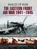 Images of War - The Eastern Front Air War, 1941–1945