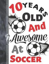 10 Years Old and Awesome at Soccer