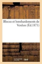 Histoire- Blocus Et Bombardements de Verdun