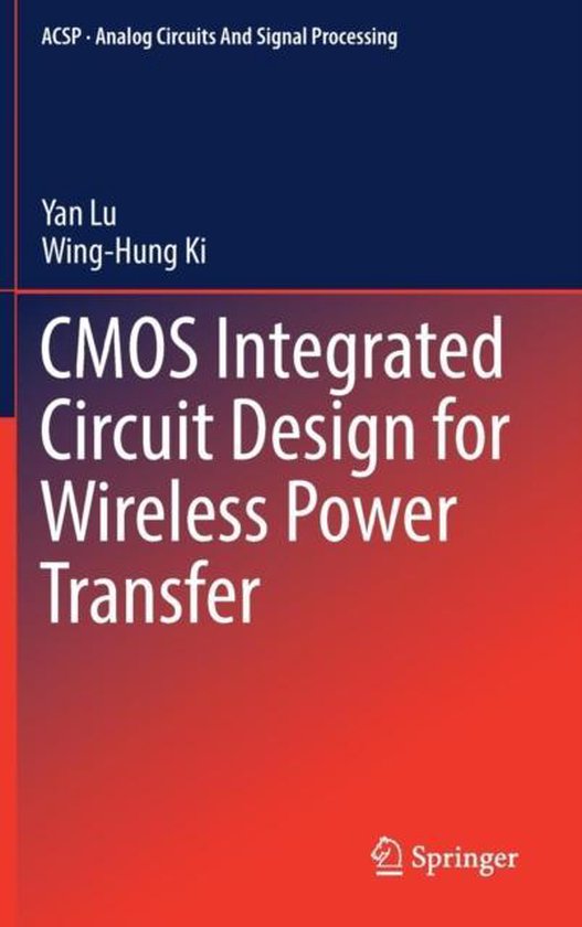 CMOS Integrated Circuit Design for Wireless Power Transfer