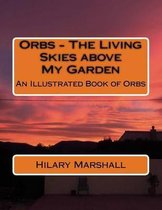 Orbs - The Living Skies above My Garden