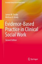 Essential Clinical Social Work Series - Evidence-Based Practice in Clinical Social Work