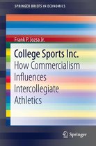 SpringerBriefs in Economics - College Sports Inc.