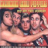 Maximum Chili Peppers: The Unauthorised Biography Of Red Hot Chili Peppers