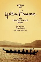 Words of Yellow Hammer an Unacceptable Injun