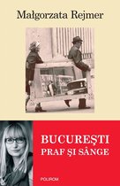 Egografii - București: praf și sânge