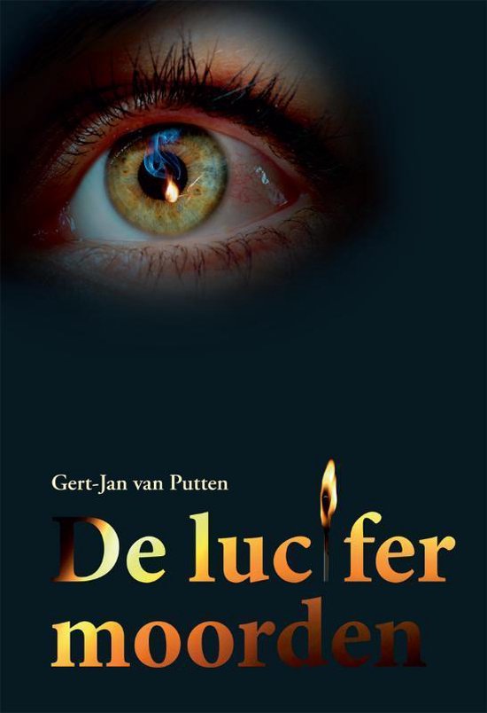 Cover van het boek 'De lucifermoorden' van Gert-Jan van Putten