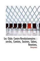 Les Clubs Contre-R Volutionnaires