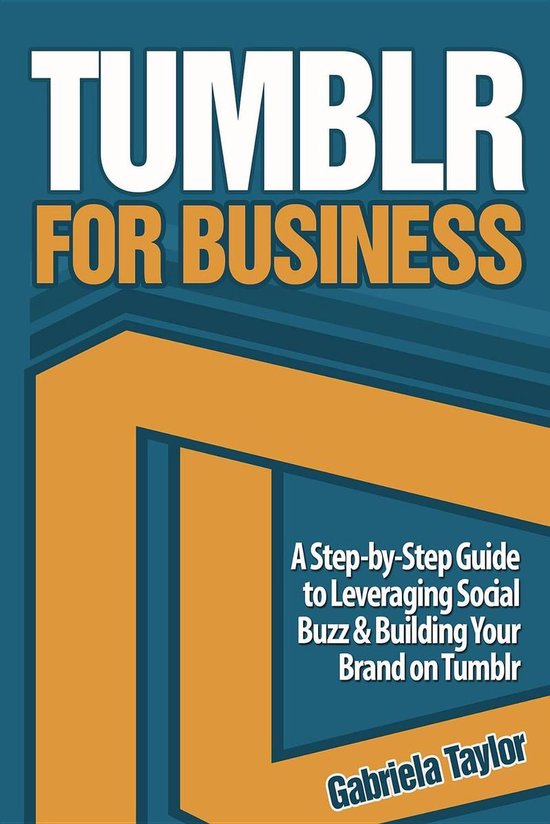 Tumblr for Business: Using Tumblr to Leverage Social Buzz an ... - cover
