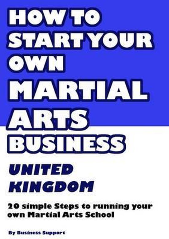 How to Set Up Your Own Martial Arts Business | 9781471706745 | Business ...