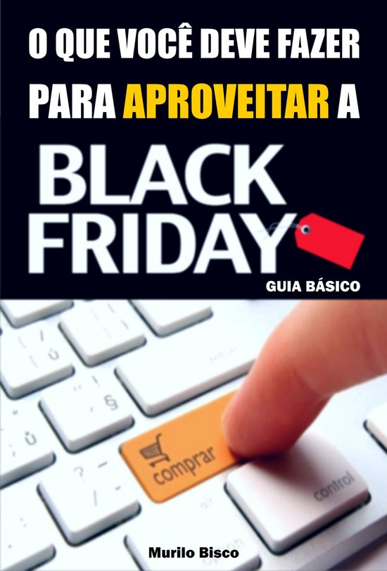 O que você deve fazer para aproveitar a black friday - cover