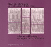Slavernij en bevrijding in Oost-Afrika in de negentiende eeuw