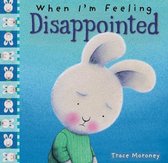 When I'm Feeling Disappointed