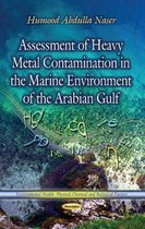Assessment of Heavy Metal Contamination in the Marine Environment of the Arabian Gulf