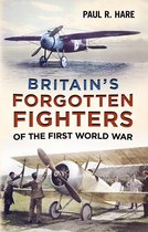 Britain’s Forgotten Fighters of the First World War