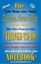 The On Going, Never Ending, Things To Do Notebook
