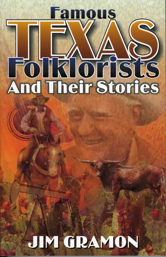 Famous Texas Folklorists and Their Stories - cover