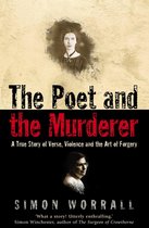 The Poet and the Murderer: A True Story of Verse, Violence and the Art of Forgery (Text Only)