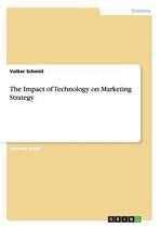 The Impact of Technology on Marketing Strategy