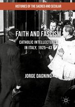 Histories of the Sacred and Secular, 1700–2000 - Faith and Fascism