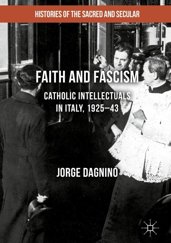 Histories of the Sacred and Secular, 1700–2000 - Faith and Fascism ...