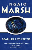 The Ngaio Marsh Collection - Death in a White Tie (The Ngaio Marsh Collection)