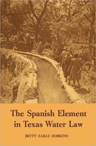 The Spanish Element in Texas Water Law