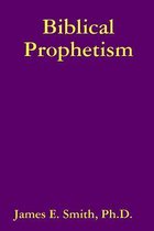 Biblical Prophetism