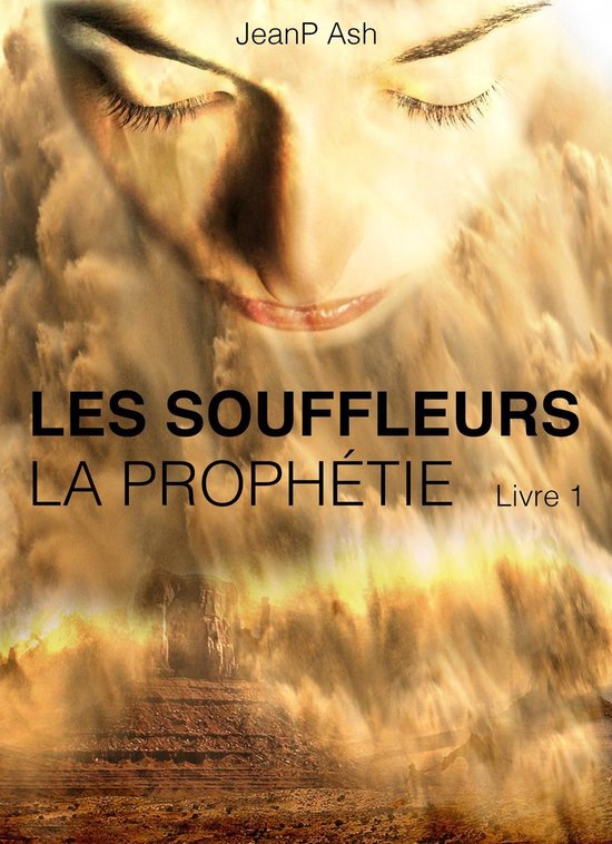 Les Souffleurs La prophétie livre 1