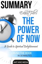 Eckhart Tolle's The Power of Now: A Guide to Spiritual Enlightenment Summary