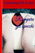 Rompere Gli Specchi