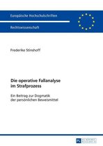 Europaeische Hochschulschriften Recht 5906 - Die operative Fallanalyse im Strafprozess