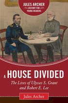 Jules Archer History for Young Readers - A House Divided