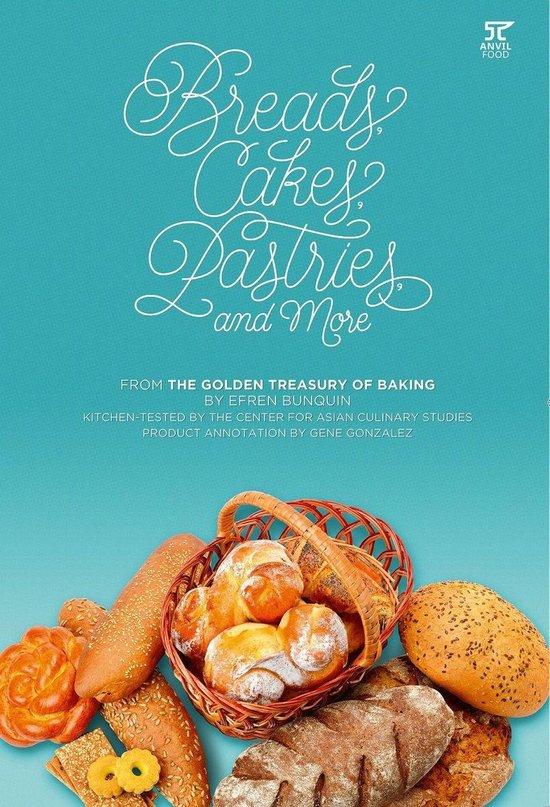 Bread, Cakes, Pastries, and More (ebook), Efren Bunquin 9789712734342