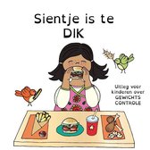 Sientje is te dik - uit leg voor kinderen over gewichtscontrole