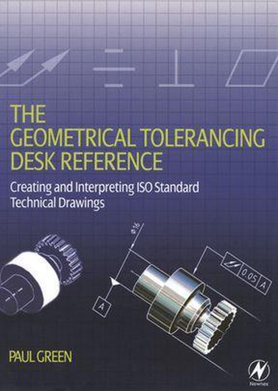The Geometrical Tolerancing Desk Reference - cover